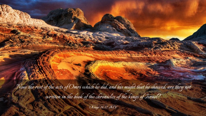 Picture 03 - 1 Kings 16:27 ASV Desktop Wallpaper - Now the rest of the acts of Omri which he did, - Desktop Bible Verse Wallpaper