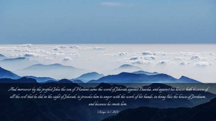 Picture 03 - 1 Kings 16:7 ASV Desktop Wallpaper - And moreover by the prophet Jehu the son of - Desktop Bible Verse Wallpaper