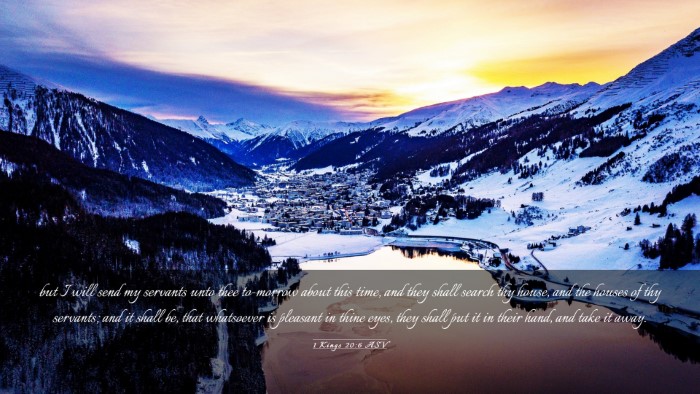 Picture 03 - 1 Kings 20:6 ASV Desktop Wallpaper - but I will send my servants unto thee to-morrow - Desktop Bible Verse Wallpaper