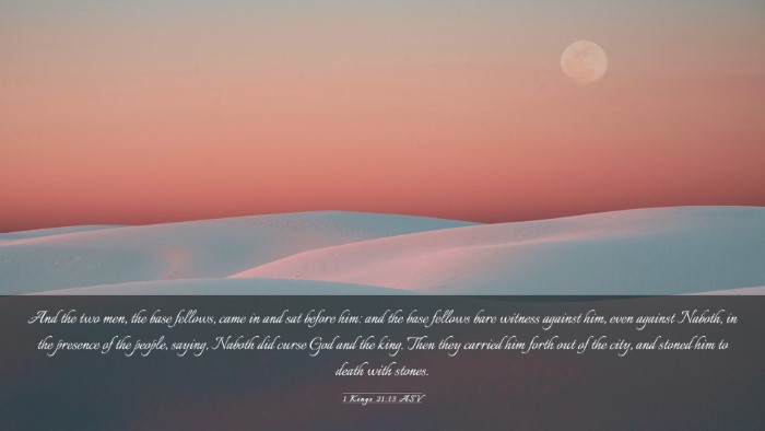 Picture 03 - 1 Kings 21:13 ASV Desktop Wallpaper - And the two men, the base fellows, came in and - Desktop Bible Verse Wallpaper