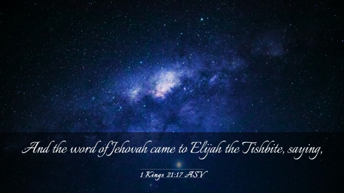 Picture 03 - 1 Kings 21:17 ASV Desktop Wallpaper - And the word of Jehovah came to Elijah the - Desktop Bible Verse Wallpaper