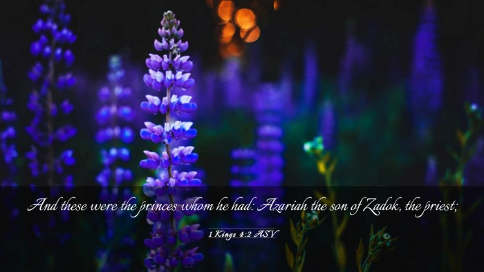 Picture 03 - 1 Kings 4:2 ASV Desktop Wallpaper - And these were the princes whom he had: Azariah - Desktop Bible Verse Wallpaper