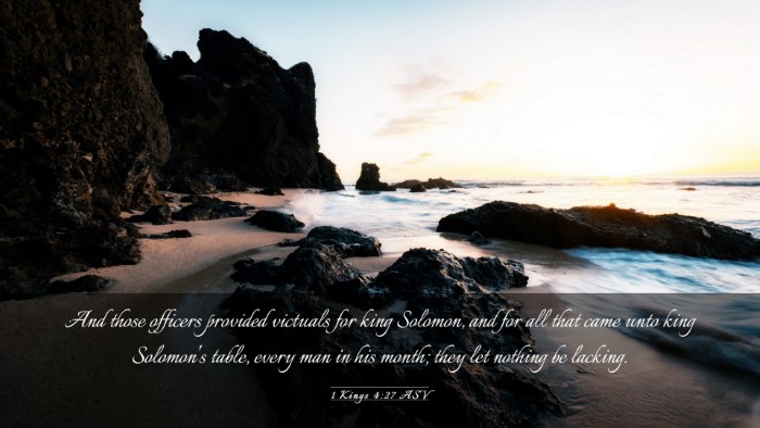 Picture 03 - 1 Kings 4:27 ASV Desktop Wallpaper - And those officers provided victuals for king - Desktop Bible Verse Wallpaper