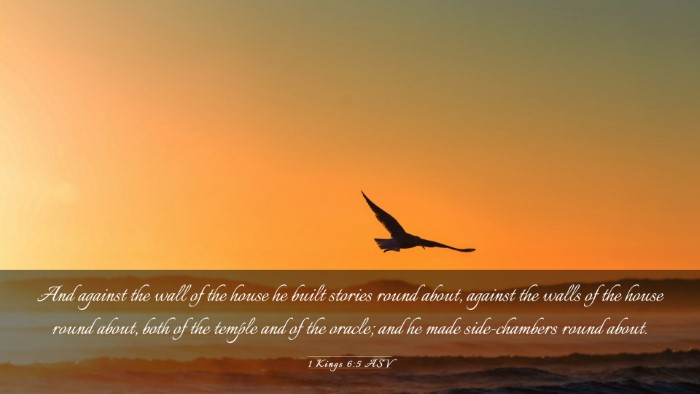 Picture 03 - 1 Kings 6:5 ASV Desktop Wallpaper - And against the wall of the house he built - Desktop Bible Verse Wallpaper