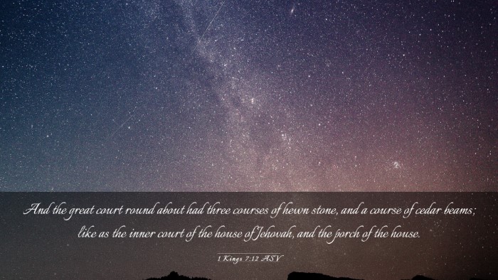 Picture 03 - 1 Kings 7:12 ASV Desktop Wallpaper - And the great court round about had three courses - Desktop Bible Verse Wallpaper