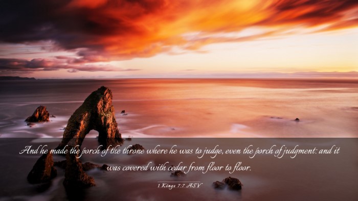 Picture 03 - 1 Kings 7:7 ASV Desktop Wallpaper - And he made the porch of the throne where he was - Desktop Bible Verse Wallpaper