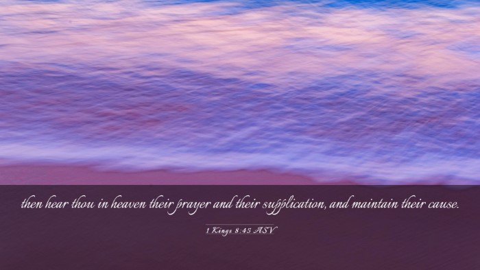 Picture 03 - 1 Kings 8:45 ASV Desktop Wallpaper - then hear thou in heaven their prayer and their - Desktop Bible Verse Wallpaper