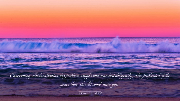 Picture 03 - 1 Peter 1:10 ASV Desktop Wallpaper - Concerning which salvation the prophets sought - Desktop Bible Verse Wallpaper