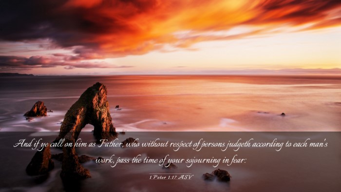Picture 03 - 1 Peter 1:17 ASV Desktop Wallpaper - And if ye call on him as Father, who without - Desktop Bible Verse Wallpaper