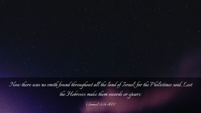 Picture 03 - 1 Samuel 13:19 ASV Desktop Wallpaper - Now there was no smith found throughout all the - Desktop Bible Verse Wallpaper