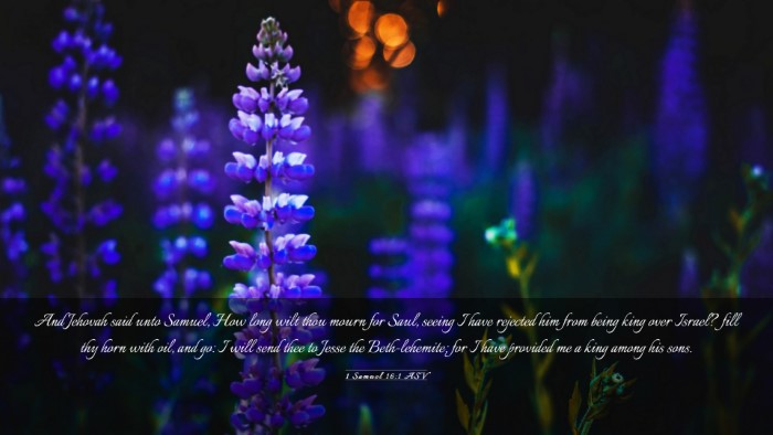 Picture 03 - 1 Samuel 16:1 ASV Desktop Wallpaper - And Jehovah said unto Samuel, How long wilt thou - Desktop Bible Verse Wallpaper