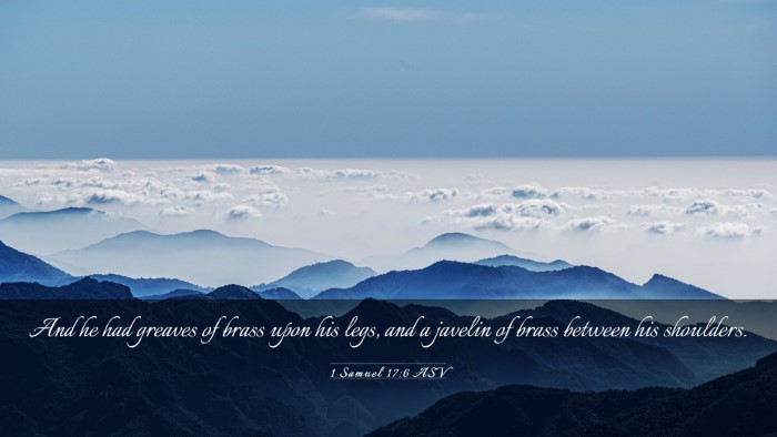Picture 03 - 1 Samuel 17:6 ASV Desktop Wallpaper - And he had greaves of brass upon his legs, and a - Desktop Bible Verse Wallpaper