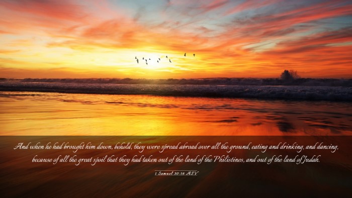 Picture 03 - 1 Samuel 30:16 ASV Desktop Wallpaper - And when he had brought him down, behold, they - Desktop Bible Verse Wallpaper