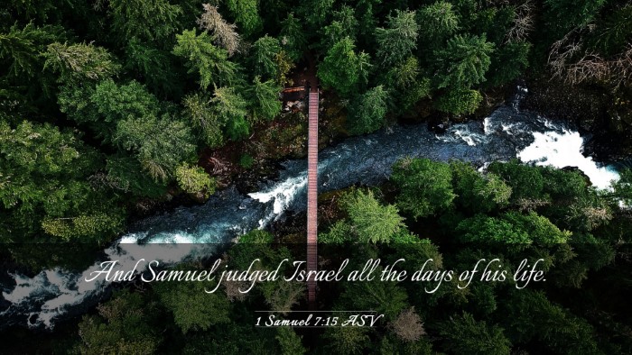 Picture 03 - 1 Samuel 7:15 ASV Desktop Wallpaper - And Samuel judged Israel all the days of his - Desktop Bible Verse Wallpaper