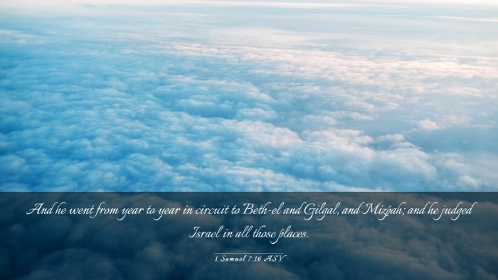 Picture 03 - 1 Samuel 7:16 ASV Desktop Wallpaper - And he went from year to year in circuit to - Desktop Bible Verse Wallpaper