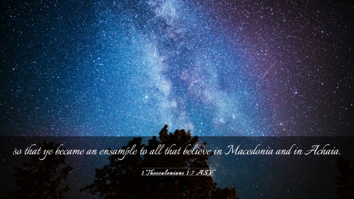 Picture 03 - 1 Thessalonians 1:7 ASV Desktop Wallpaper - so that ye became an ensample to all that believe - Desktop Bible Verse Wallpaper