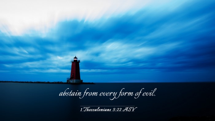 Picture 03 - 1 Thessalonians 5:22 ASV Desktop Wallpaper - abstain from every form of - Desktop Bible Verse Wallpaper