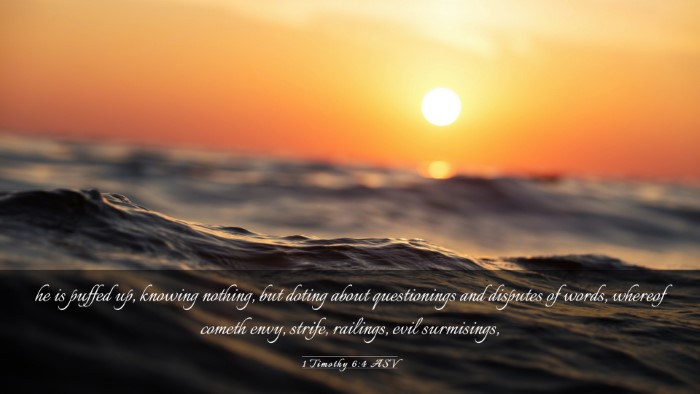 Picture 03 - 1 Timothy 6:4 ASV Desktop Wallpaper - he is puffed up, knowing nothing, but doting - Desktop Bible Verse Wallpaper
