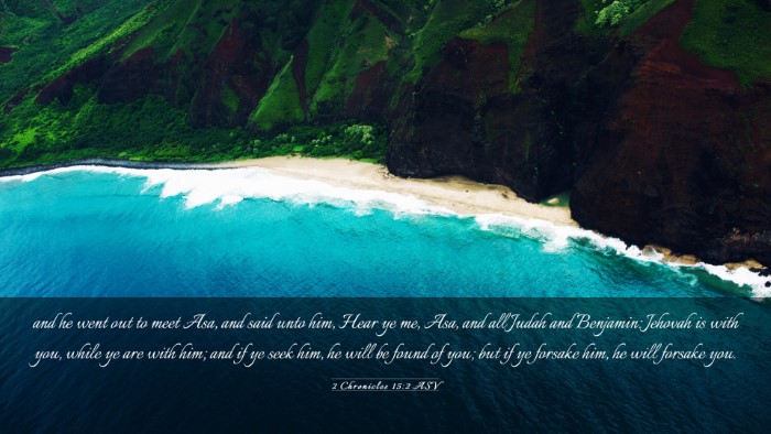 Picture 03 - 2 Chronicles 15:2 ASV Desktop Wallpaper - and he went out to meet Asa, and said unto him, - Desktop Bible Verse Wallpaper
