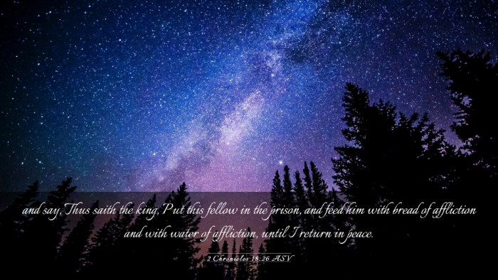 Picture 03 - 2 Chronicles 18:26 ASV Desktop Wallpaper - and say, Thus saith the king, Put this fellow in - Desktop Bible Verse Wallpaper