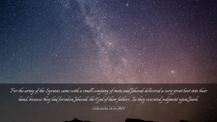 Picture 03 - 2 Chronicles 24:24 ASV Desktop Wallpaper - For the army of the Syrians came with a small - Desktop Bible Verse Wallpaper