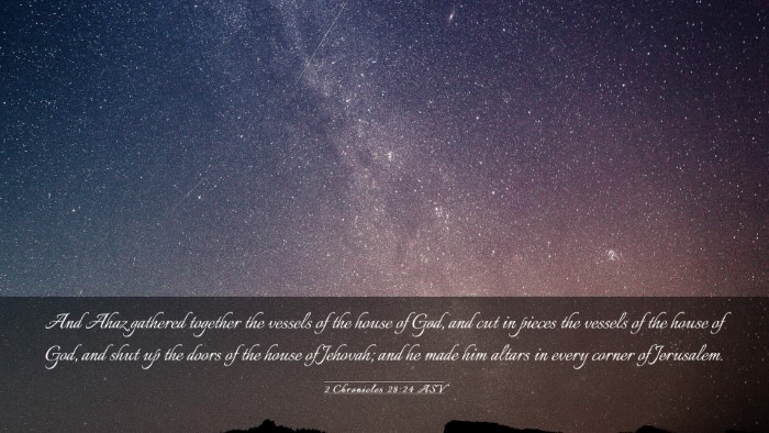 Picture 03 - 2 Chronicles 28:24 ASV Desktop Wallpaper - And Ahaz gathered together the vessels of the - Desktop Bible Verse Wallpaper