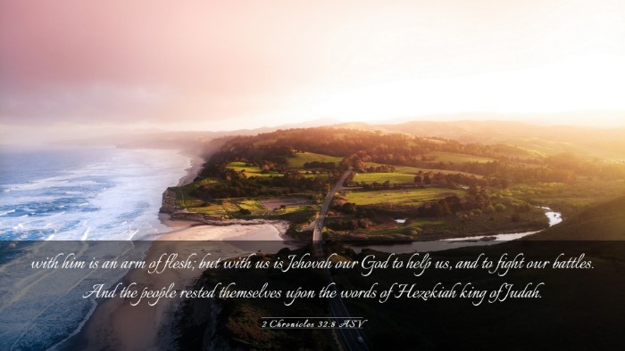 Picture 03 - 2 Chronicles 32:8 ASV Desktop Wallpaper - with him is an arm of flesh; but with us is - Desktop Bible Verse Wallpaper