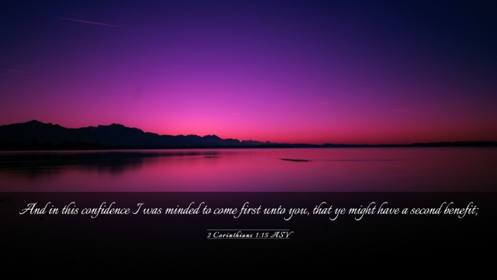 Picture 03 - 2 Corinthians 1:15 ASV Desktop Wallpaper - And in this confidence I was minded to come first - Desktop Bible Verse Wallpaper