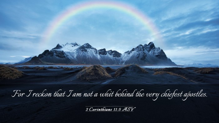 Picture 03 - 2 Corinthians 11:5 ASV Desktop Wallpaper - For I reckon that I am not a whit behind the very - Desktop Bible Verse Wallpaper