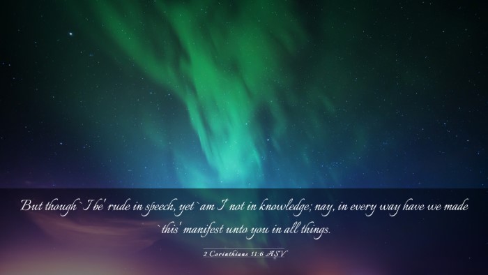Picture 03 - 2 Corinthians 11:6 ASV Desktop Wallpaper - But though `I be' rude in speech, yet `am I' not - Desktop Bible Verse Wallpaper