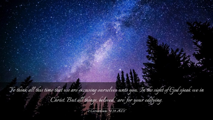 Picture 03 - 2 Corinthians 12:19 ASV Desktop Wallpaper - Ye think all this time that we are excusing - Desktop Bible Verse Wallpaper