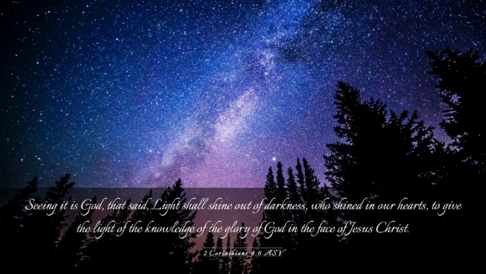 Picture 03 - 2 Corinthians 4:6 ASV Desktop Wallpaper - Seeing it is God, that said, Light shall shine - Desktop Bible Verse Wallpaper