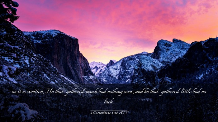 Picture 03 - 2 Corinthians 8:15 ASV Desktop Wallpaper - as it is written, He that `gathered' much had - Desktop Bible Verse Wallpaper