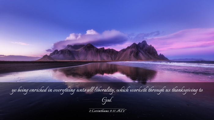 Picture 03 - 2 Corinthians 9:11 ASV Desktop Wallpaper - ye being enriched in everything unto all - Desktop Bible Verse Wallpaper
