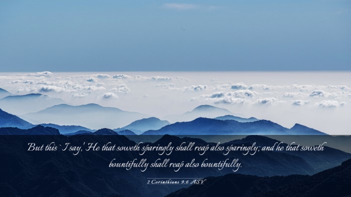 Picture 03 - 2 Corinthians 9:6 ASV Desktop Wallpaper - But this `I say,' He that soweth sparingly shall - Desktop Bible Verse Wallpaper
