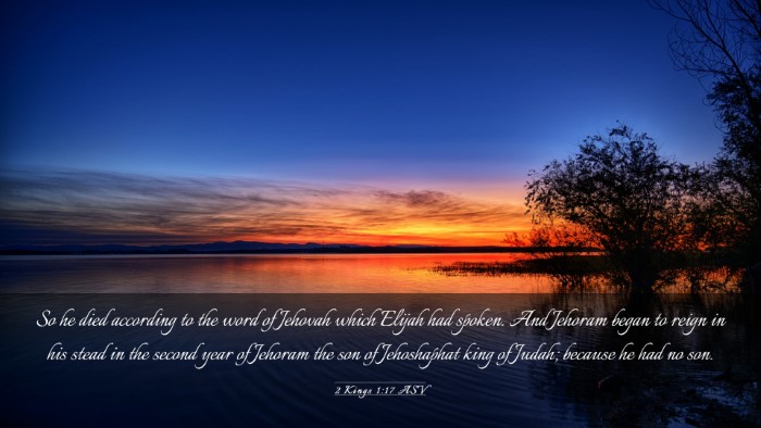Picture 03 - 2 Kings 1:17 ASV Desktop Wallpaper - So he died according to the word of Jehovah which - Desktop Bible Verse Wallpaper