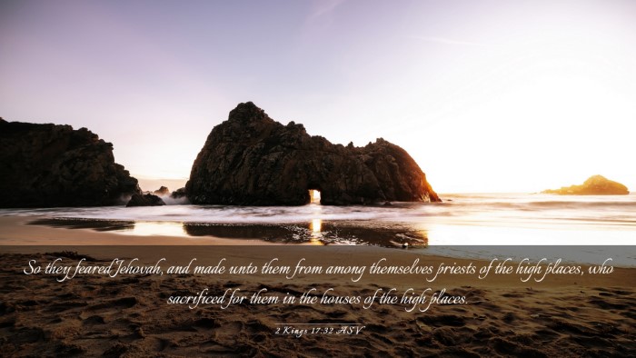 Picture 03 - 2 Kings 17:32 ASV Desktop Wallpaper - So they feared Jehovah, and made unto them from - Desktop Bible Verse Wallpaper