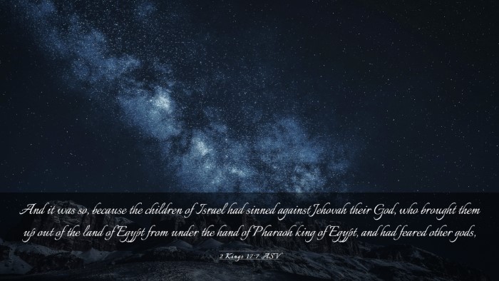 Picture 03 - 2 Kings 17:7 ASV Desktop Wallpaper - And it was so, because the children of Israel had - Desktop Bible Verse Wallpaper