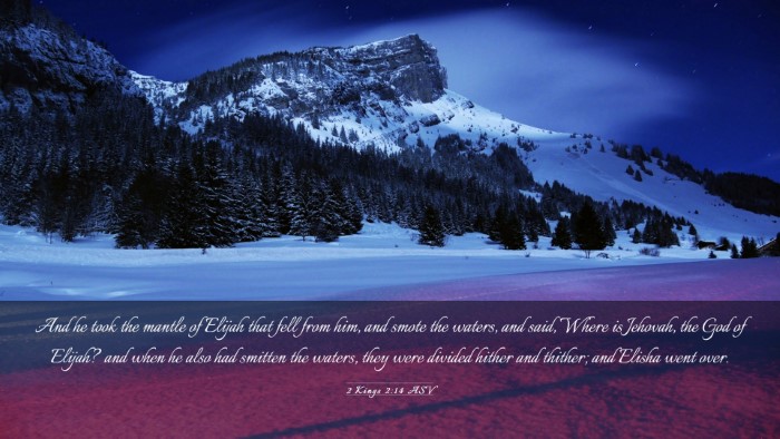 Picture 03 - 2 Kings 2:14 ASV Desktop Wallpaper - And he took the mantle of Elijah that fell from - Desktop Bible Verse Wallpaper
