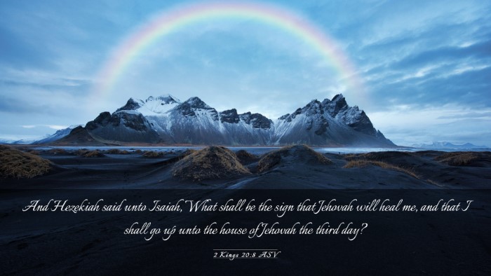 Picture 03 - 2 Kings 20:8 ASV Desktop Wallpaper - And Hezekiah said unto Isaiah, What shall be the - Desktop Bible Verse Wallpaper