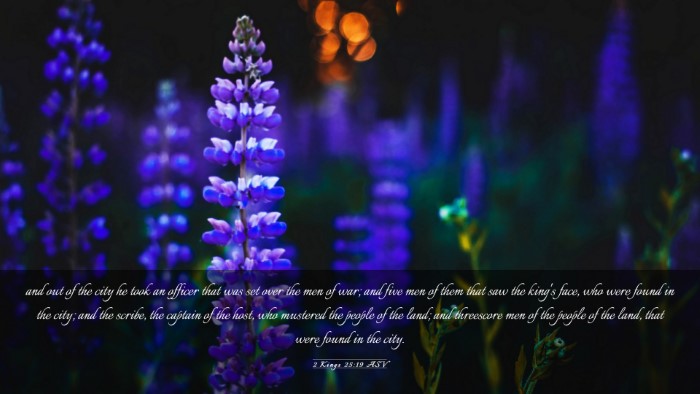 Picture 03 - 2 Kings 25:19 ASV Desktop Wallpaper - and out of the city he took an officer that was - Desktop Bible Verse Wallpaper