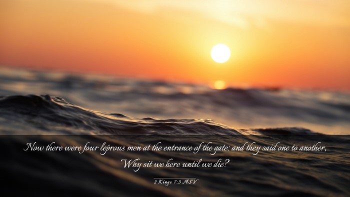 Picture 03 - 2 Kings 7:3 ASV Desktop Wallpaper - Now there were four leprous men at the entrance - Desktop Bible Verse Wallpaper