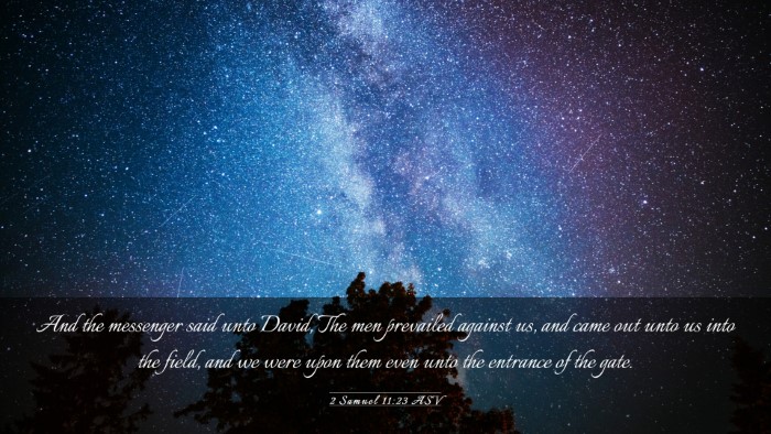 Picture 03 - 2 Samuel 11:23 ASV Desktop Wallpaper - And the messenger said unto David, The men - Desktop Bible Verse Wallpaper