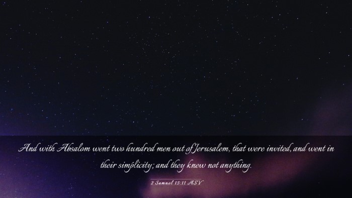 Picture 03 - 2 Samuel 15:11 ASV Desktop Wallpaper - And with Absalom went two hundred men out of - Desktop Bible Verse Wallpaper
