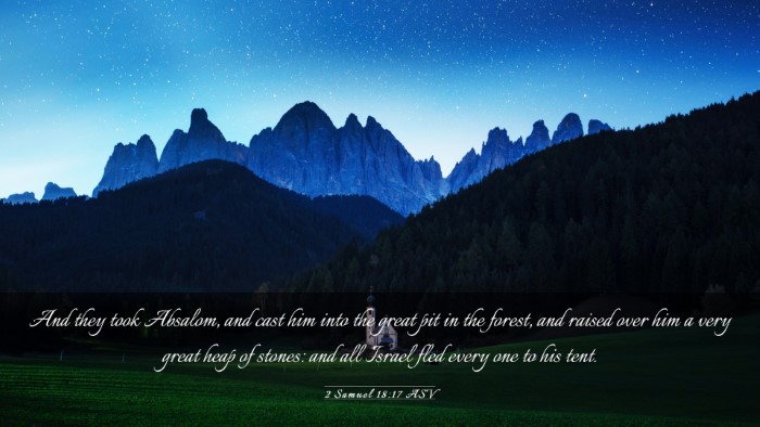 Picture 03 - 2 Samuel 18:17 ASV Desktop Wallpaper - And they took Absalom, and cast him into the - Desktop Bible Verse Wallpaper