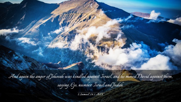 Picture 03 - 2 Samuel 24:1 ASV Desktop Wallpaper - And again the anger of Jehovah was kindled - Desktop Bible Verse Wallpaper