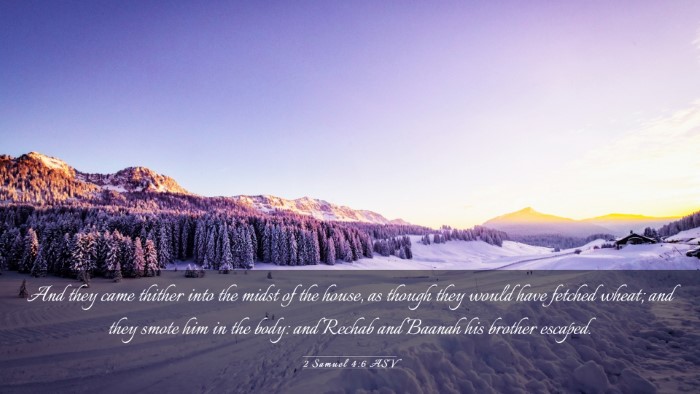 Picture 03 - 2 Samuel 4:6 ASV Desktop Wallpaper - And they came thither into the midst of the - Desktop Bible Verse Wallpaper