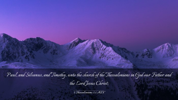 Picture 03 - 2 Thessalonians 1:1 ASV Desktop Wallpaper - Paul, and Silvanus, and Timothy, unto the church - Desktop Bible Verse Wallpaper