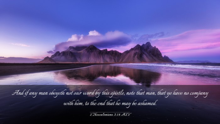 Picture 03 - 2 Thessalonians 3:14 ASV Desktop Wallpaper - And if any man obeyeth not our word by this - Desktop Bible Verse Wallpaper
