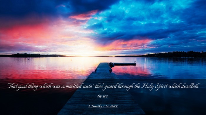 Picture 03 - 2 Timothy 1:14 ASV Desktop Wallpaper - That good thing which was committed unto `thee' - Desktop Bible Verse Wallpaper